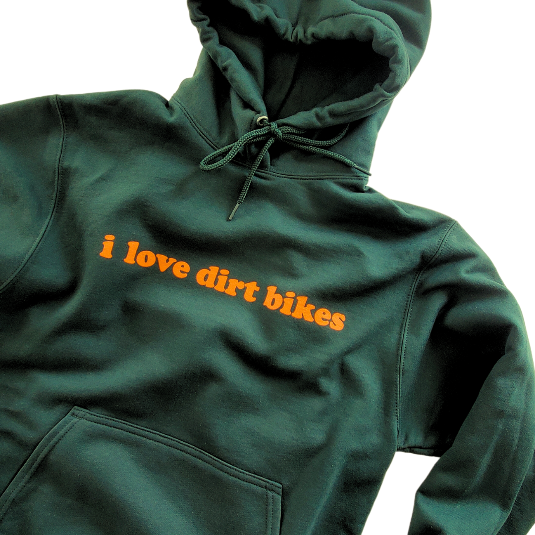 I Love Dirt Bikes Hoodie 2.0 - Dark Green