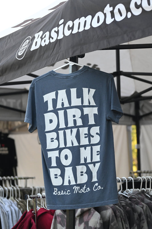 Talk Dirt Bikes To Me Baby